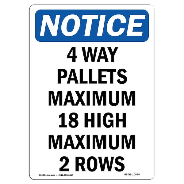Safety Sign, OSHA Notice, 5" Height, 4 Way Pallets Maximum 18 High Sign, Portrait, 10PK